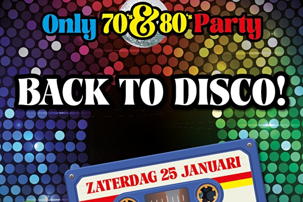 Only 70‘s & 80’s Party - Zaal Zeven Venray